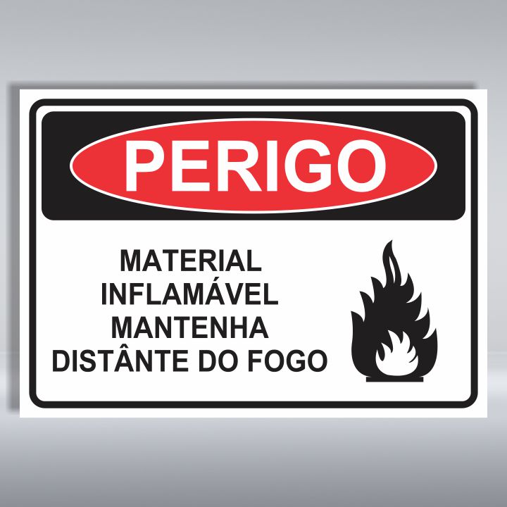 PLACA DE PERIGO | MATERIAL INFLAMÁVEL MANTENHA DISTÂNCIA DO FOGO